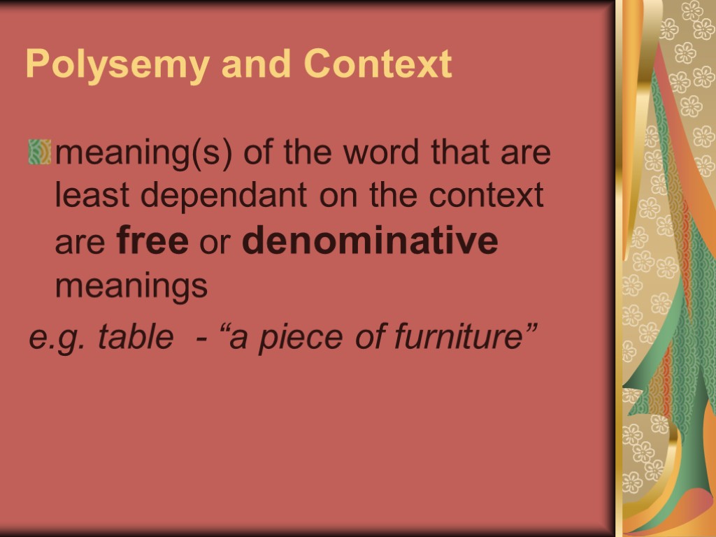 >Polysemy and Context meaning(s) of the word that are least dependant on the context